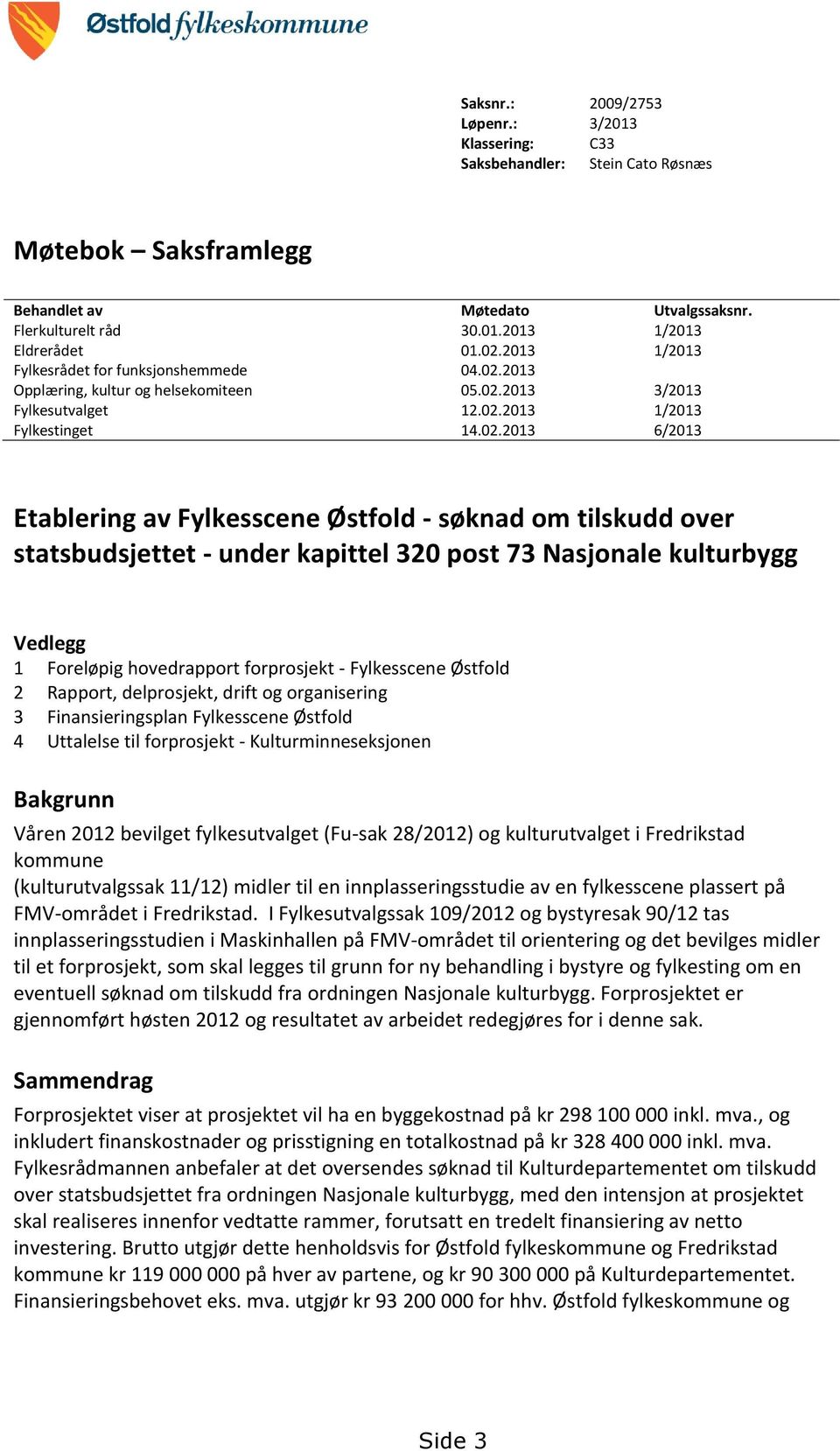 2013 Opplæring, kultur og helsekomiteen 05.02.