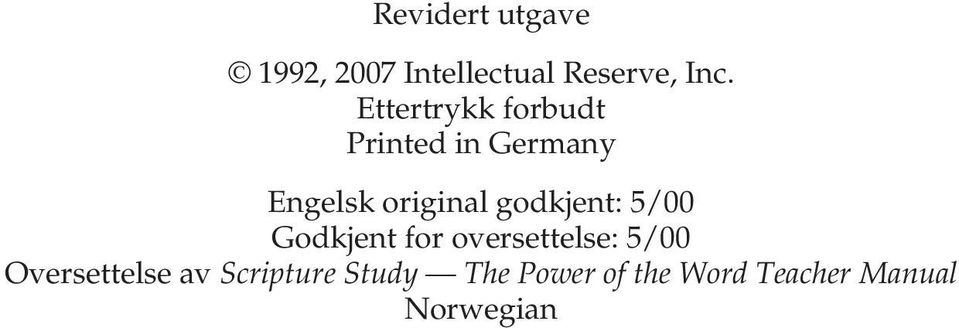 godkjent: 5/00 Godkjent for oversettelse: 5/00