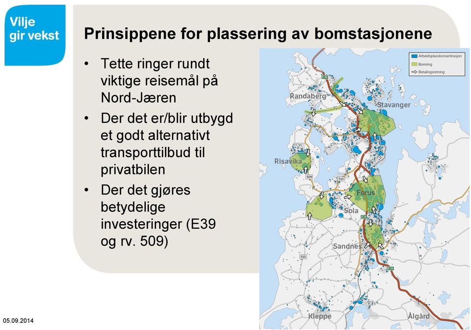 utbygd et godt alternativt transporttilbud til