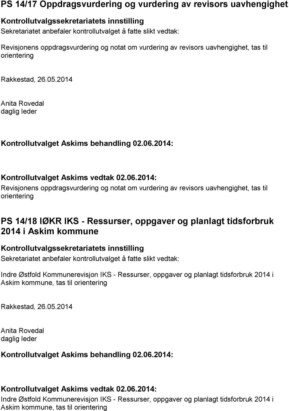 oppgaver og planlagt tidsforbruk 2014 i Askim kommune Indre Østfold Kommunerevisjon IKS - Ressurser, oppgaver og planlagt tidsforbruk 2014 i Askim