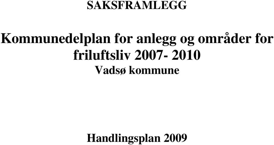 friluftsliv 2007-2010