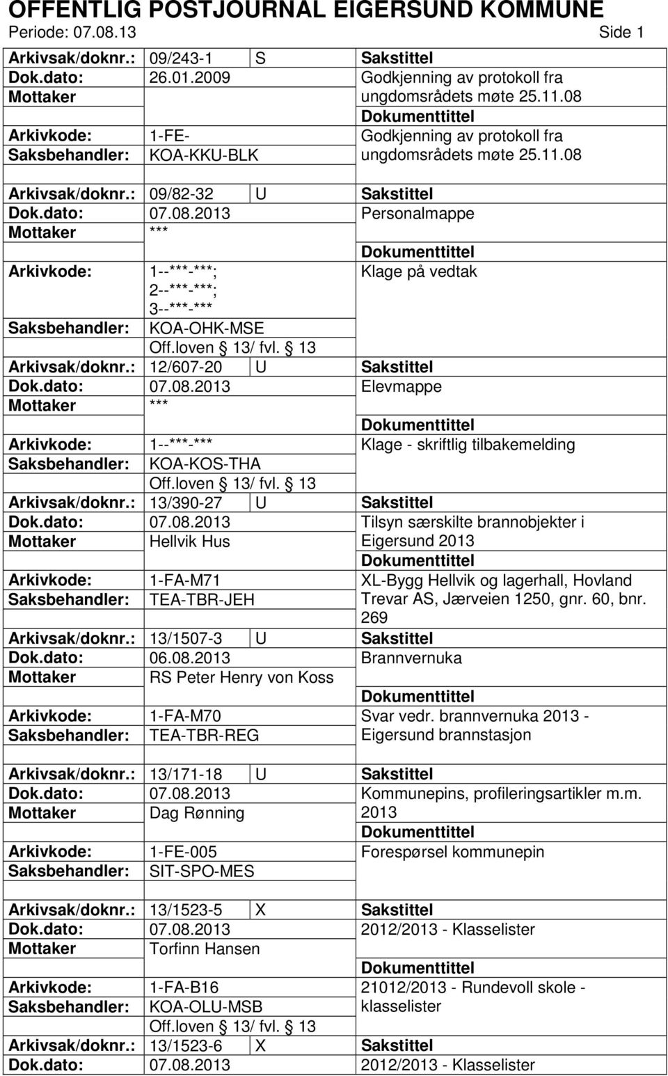 : 12/607-20 U Sakstittel Klage - skriftlig tilbakemelding KOA-KOS-THA Arkivsak/doknr.