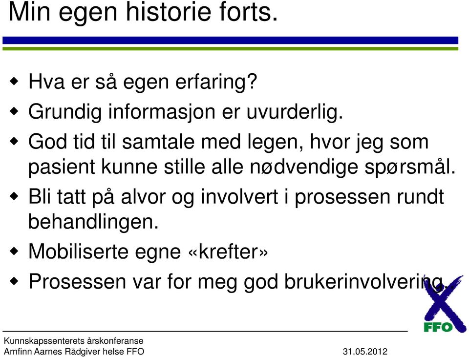 God tid til samtale med legen, hvor jeg som pasient kunne stille alle