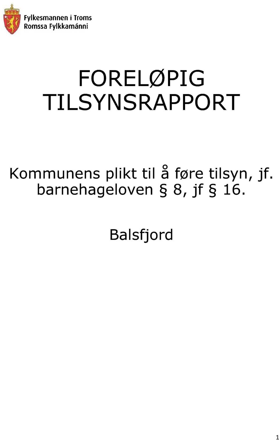 føre tilsyn, jf.