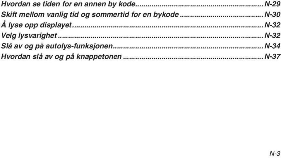 ..n-30 Å lyse opp displayet...n-32 Velg lysvarighet.