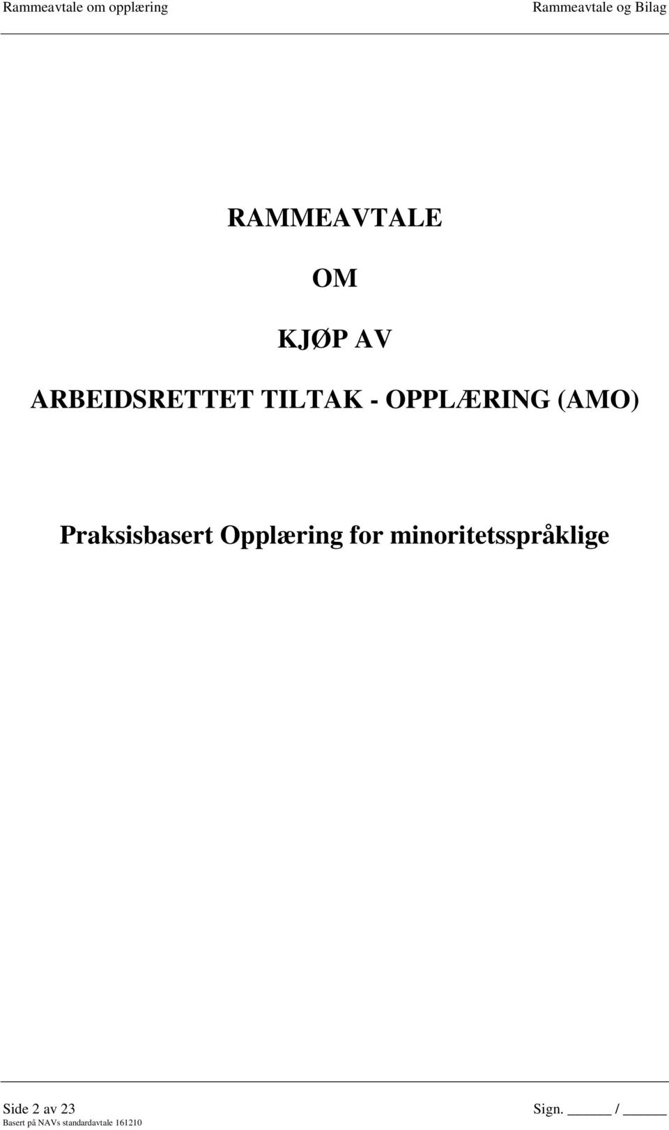 OPPLÆRING (AMO) Praksisbasert