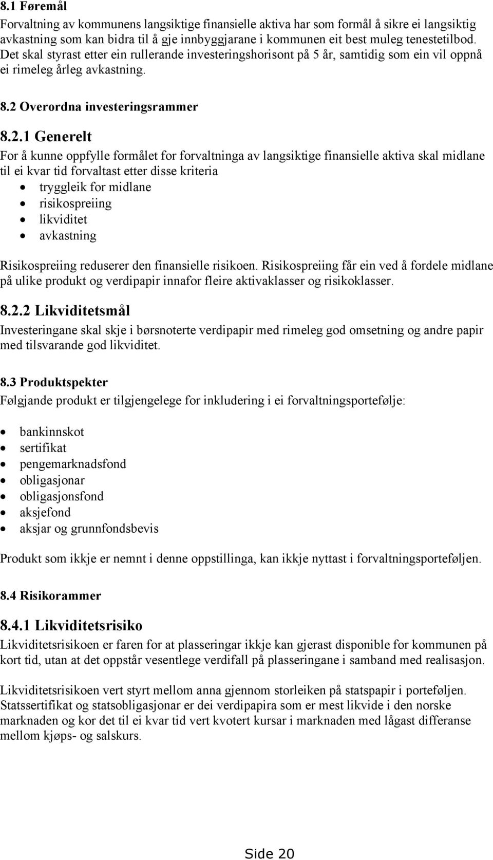 Overordna investeringsrammer 8.2.