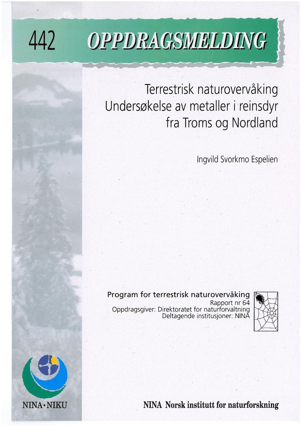 terrestrisk naturovervåking Rapport nr 64 Oppdragsgiver: Direktoratet for