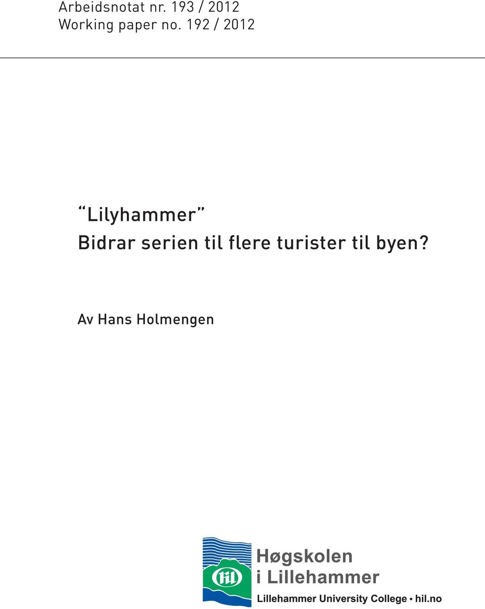 192 / 2012 Lilyhammer Bidrar