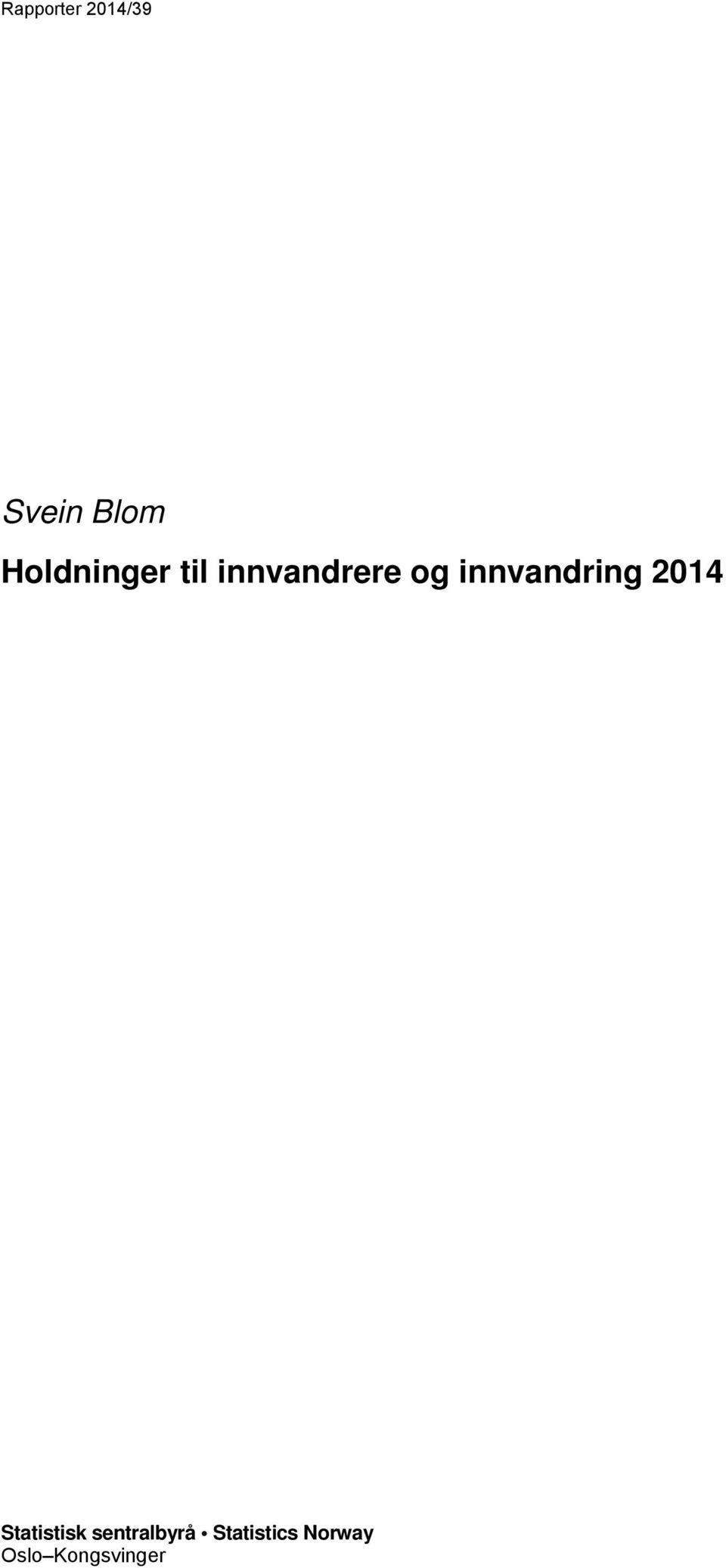 innvandring 2014 Statistisk