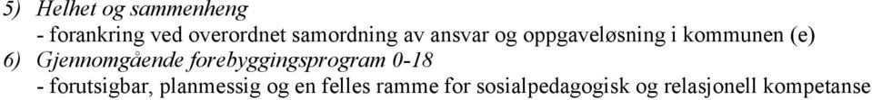 Gjennomgående forebyggingsprogram 0-18 - forutsigbar,