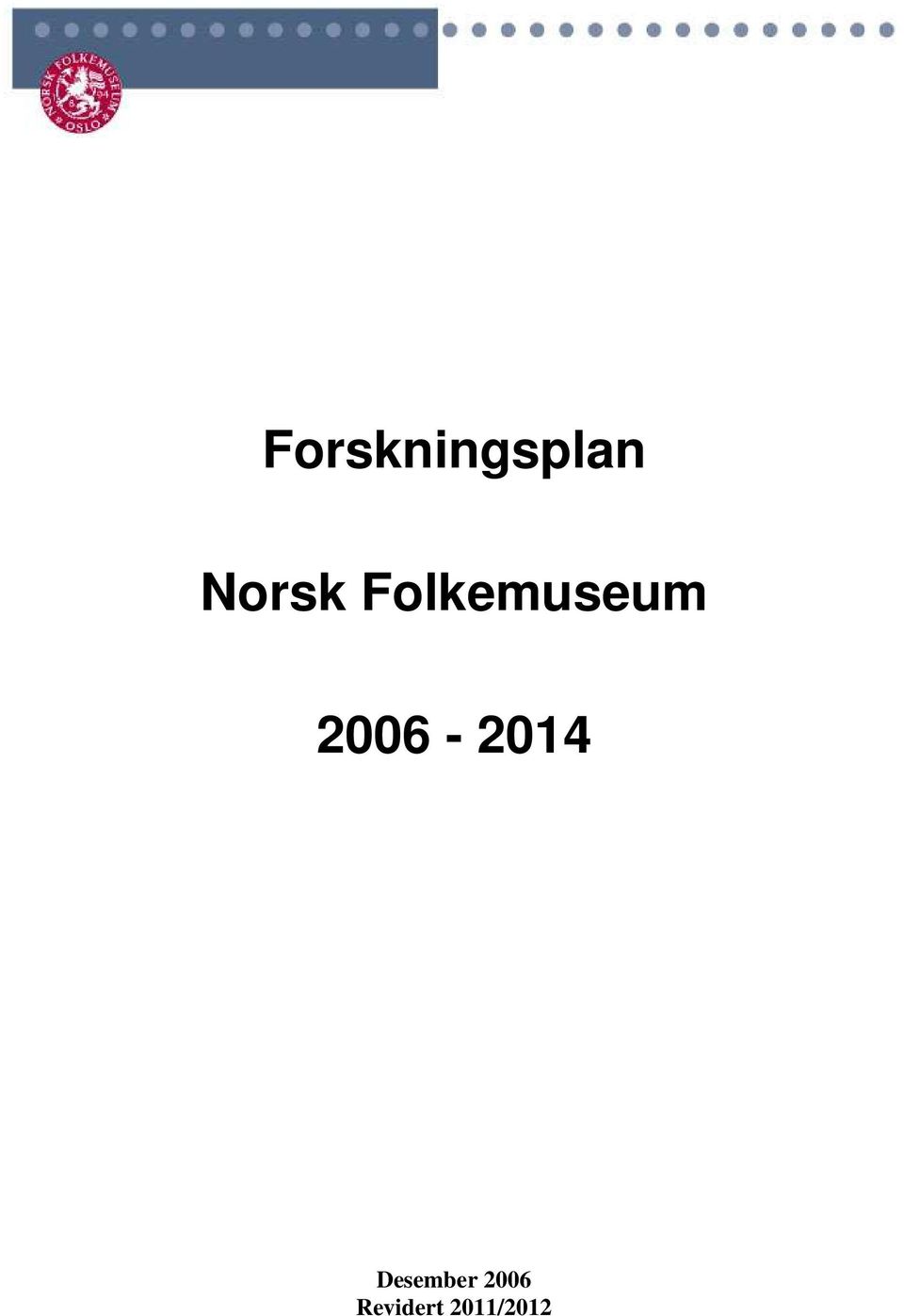 Folkemuseum 2006-2014