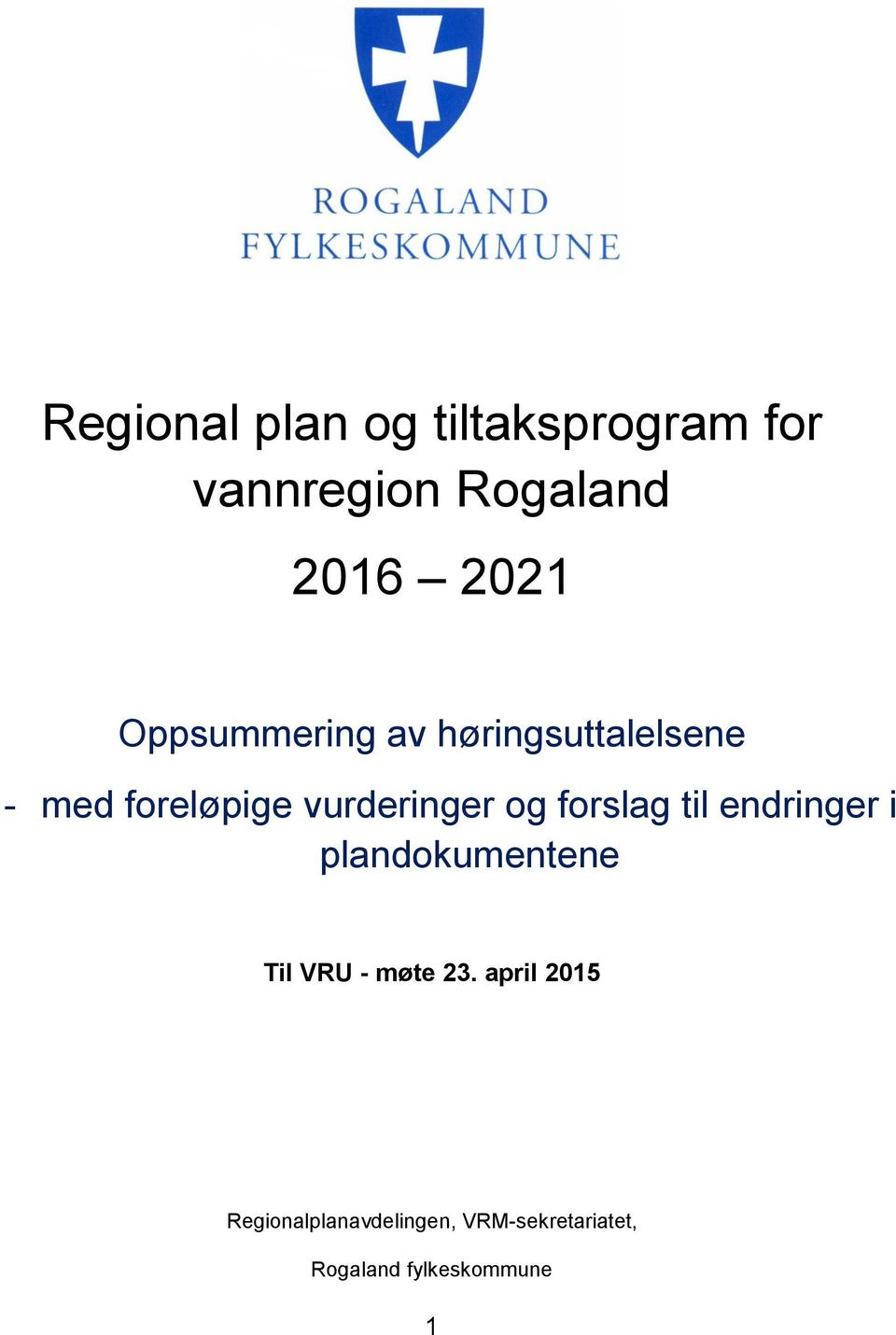 forslag til endringer i plandokumentene Til VRU - møte 23.