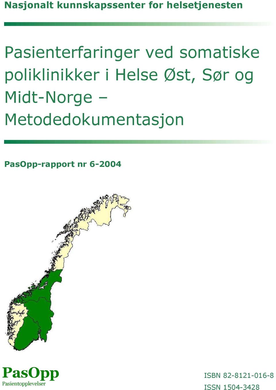 Øst, Sør og Midt-Norge Metodedokumentasjon