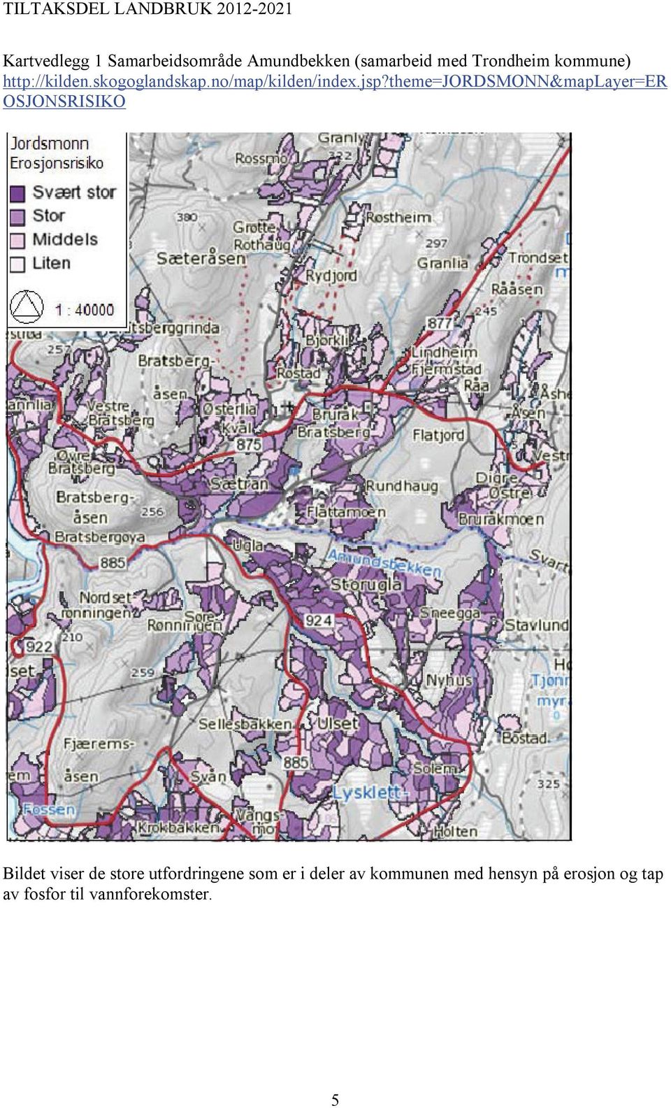 theme=jordsmonn&maplayer=er OSJONSRISIKO Bildet viser de store