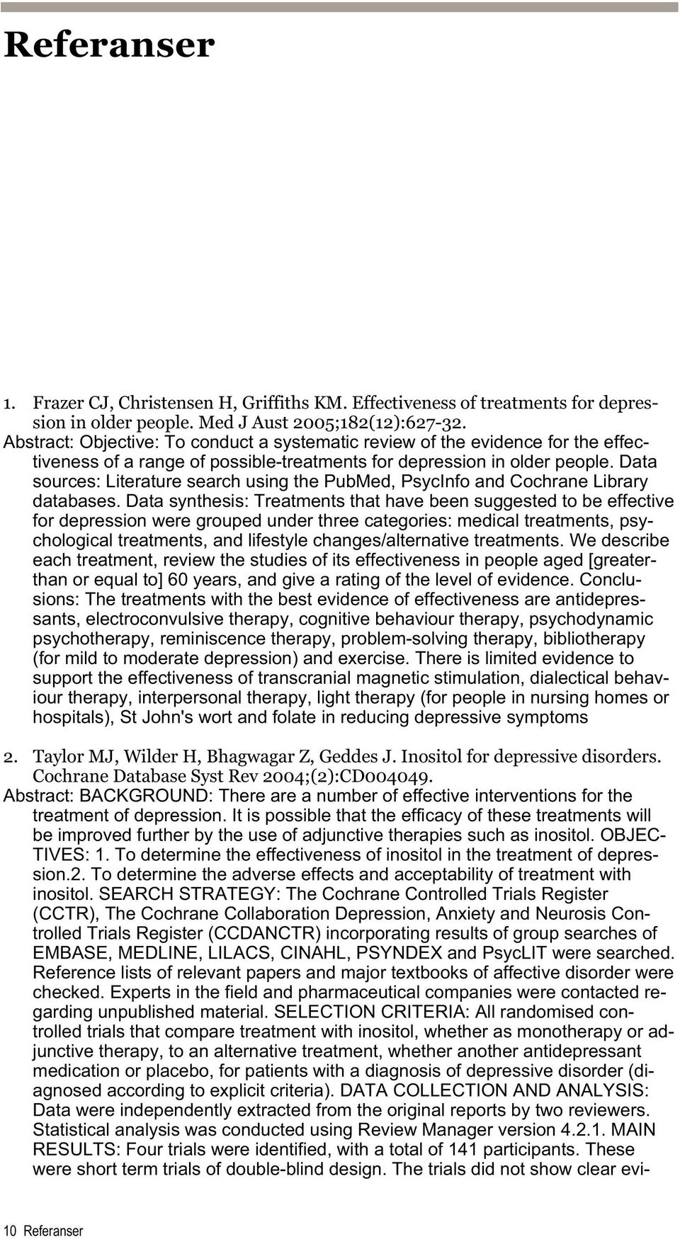 Data sources: Literature search using the PubMed, PsycInfo and Cochrane Library databases.