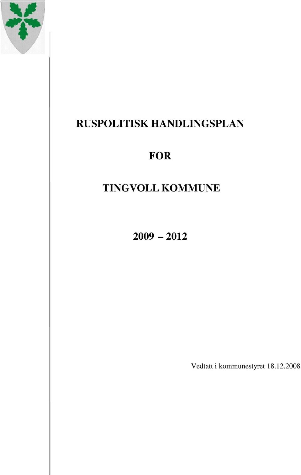 TINGVOLL KOMMUNE 2009