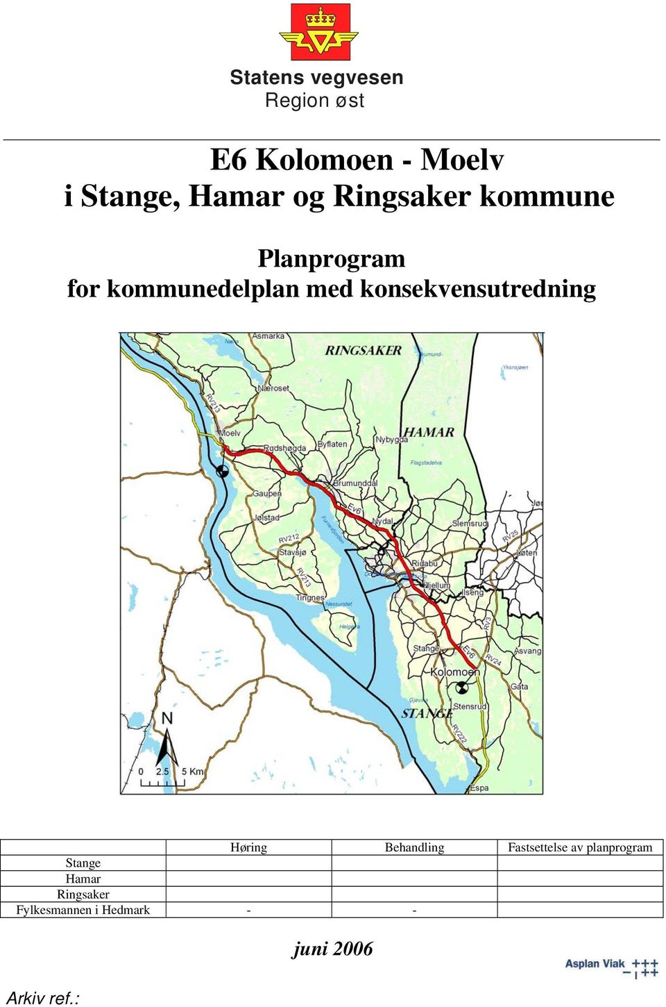 konsekvensutredning Høring Behandling Fastsettelse av