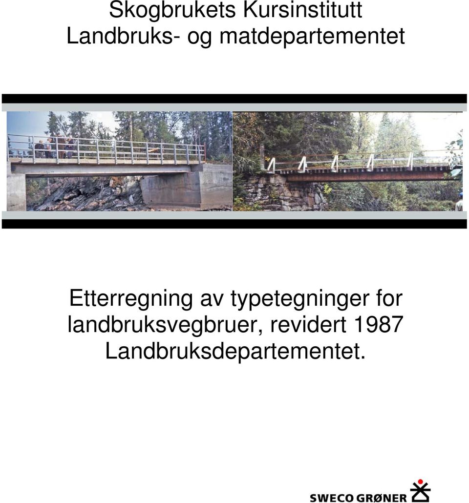 typetegninger for landbruksvegbruer,