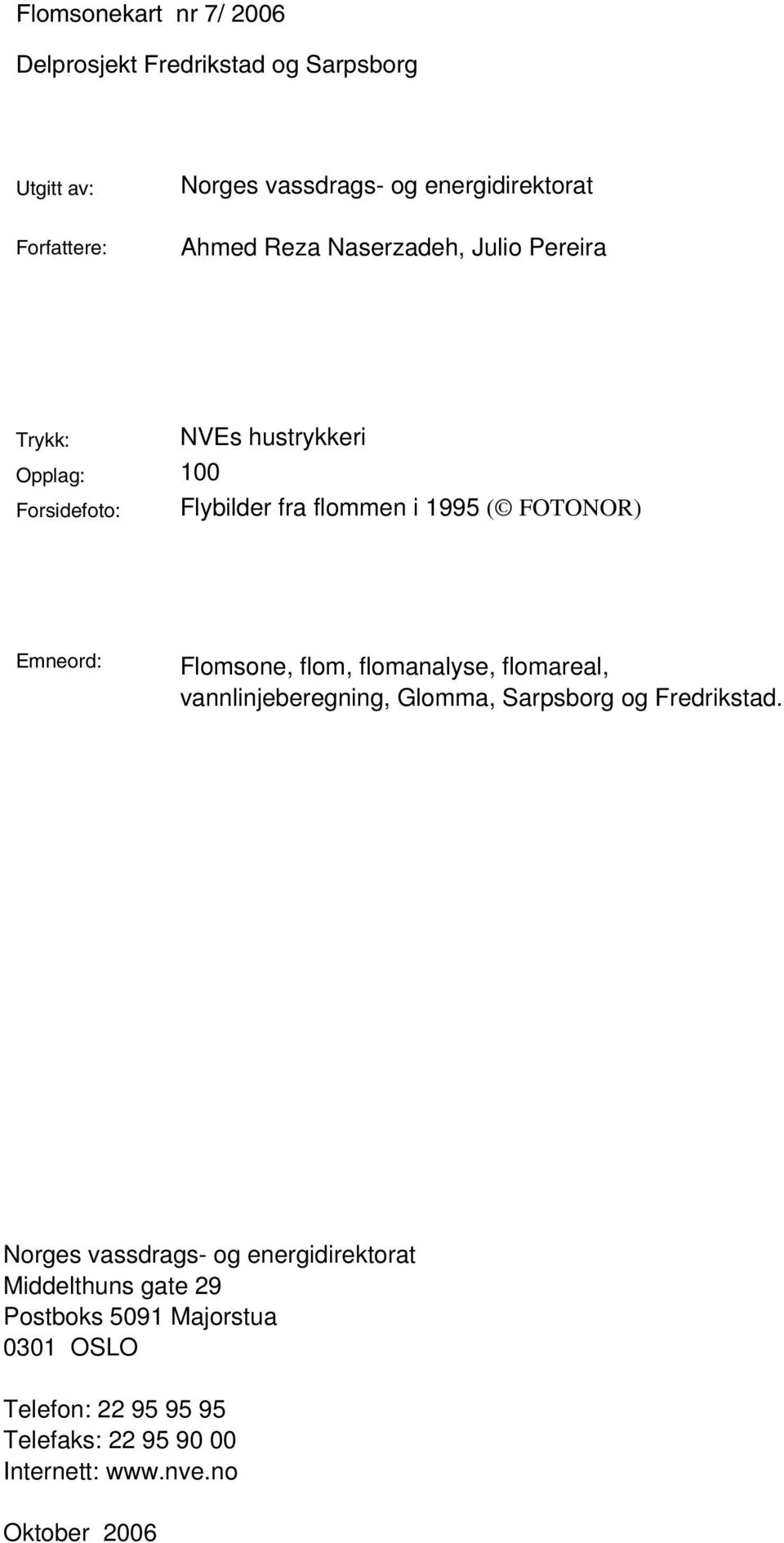 Flomsone, flom, flomanalyse, flomareal, vannlinjeberegning, Glomma, Sarpsborg og Fredrikstad.