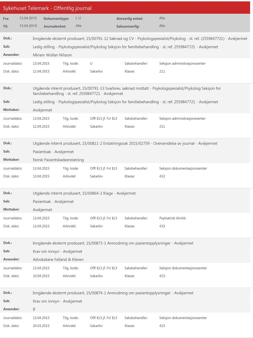 2559847721 - Ledig stilling - Psykologspesialist/Psykolog Seksjon for familiebehandling - st. ref. 2559847721 - Dok. dato: 12.04.