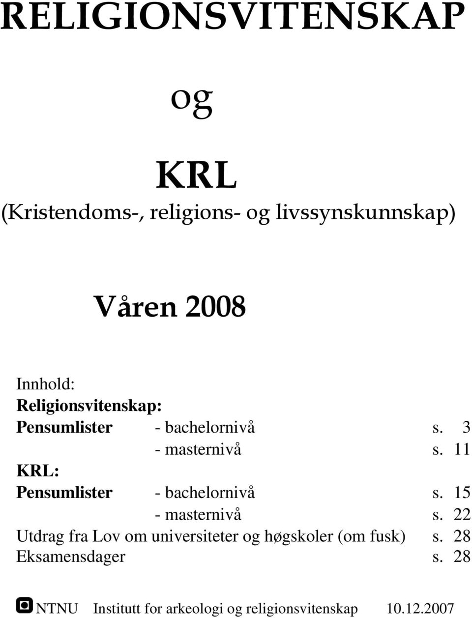 11 KRL: Pensumlister - bachelornivå s. 15 - masternivå s.