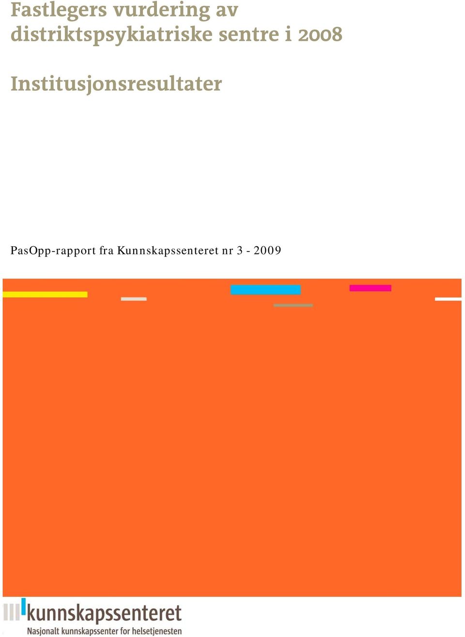 2008 Institusjonsresultater