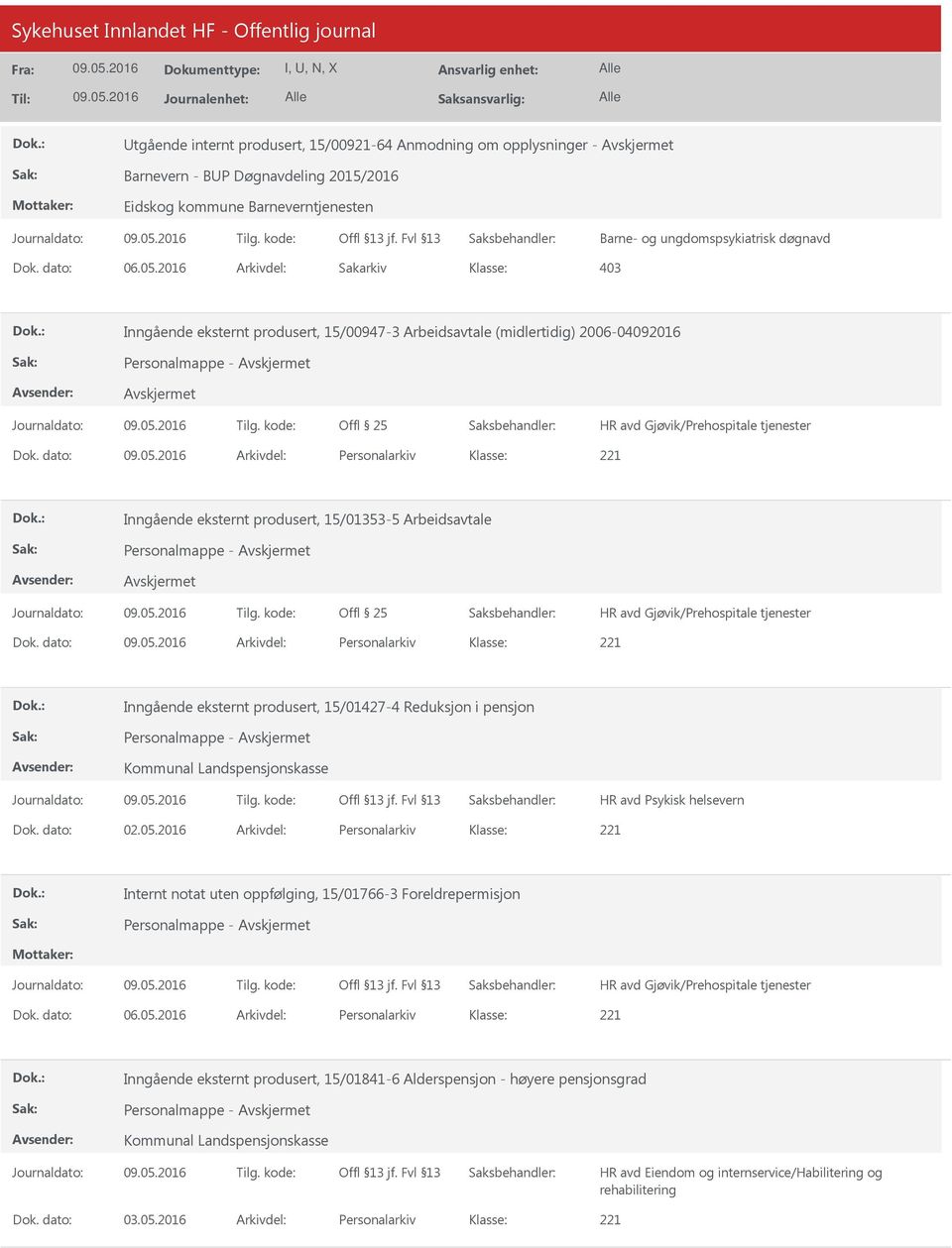 dato: Arkivdel: Personalarkiv Inngående eksternt produsert, 15/01353-5 Arbeidsavtale Dok.