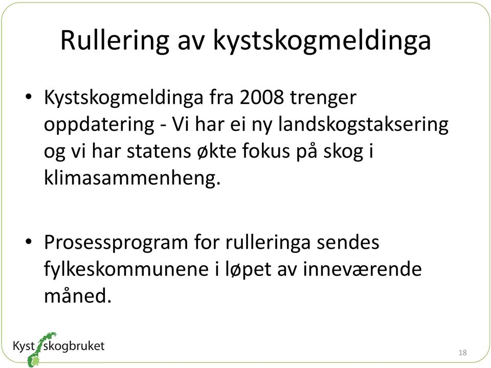 statens økte fokus på skog i klimasammenheng.