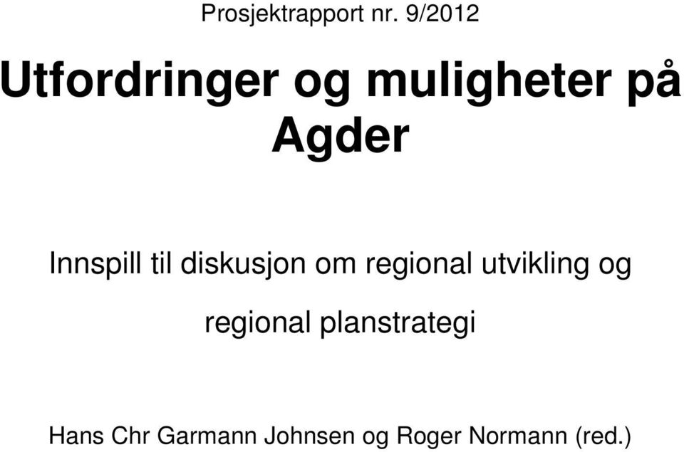 Innspill til diskusjon om regional utvikling