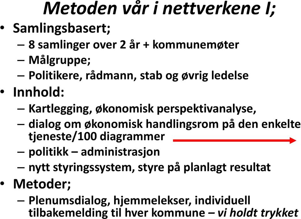 handlingsrom på den enkelte tjeneste/100 diagrammer politikk administrasjon nytt styringssystem, styre på