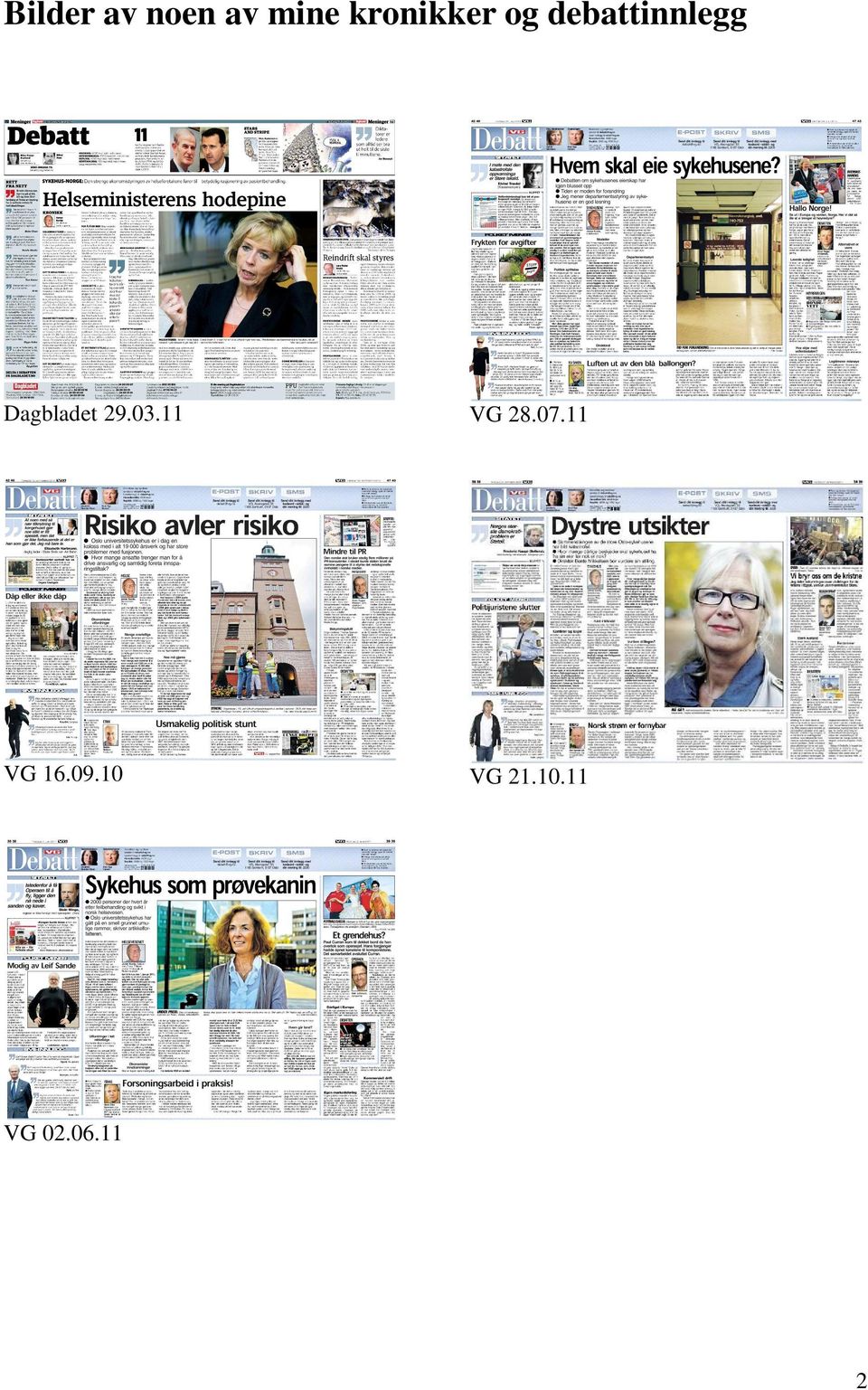 Dagbladet 29.03.11 VG 28.07.