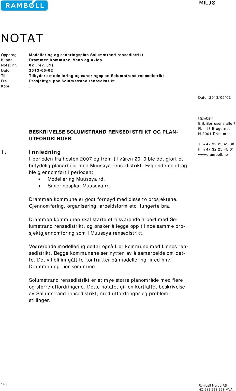 Dato 2013/05/02 BESKRIVELSE SOLUMSTRAND RENSEDISTRIKT OG PLAN UTFORDRINGER 1.