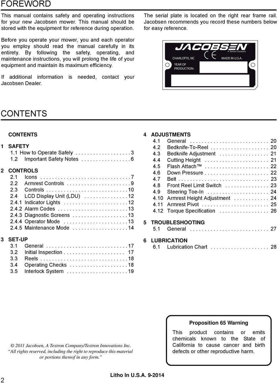 Before you operate your mower, you and each operator you employ should read the manual carefully in its entirety.