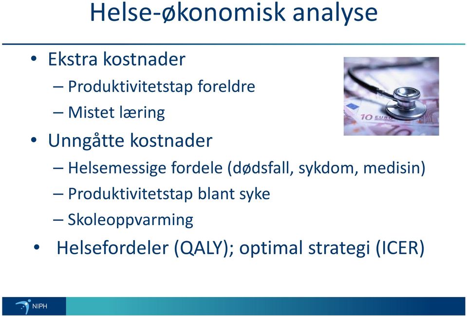 fordele (dødsfall, sykdom, medisin) Produktivitetstap blant