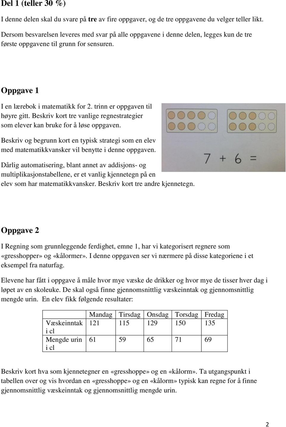 trinn er oppgaven til høyre gitt. Beskriv kort tre vanlige regnestrategier som elever kan bruke for å løse oppgaven.