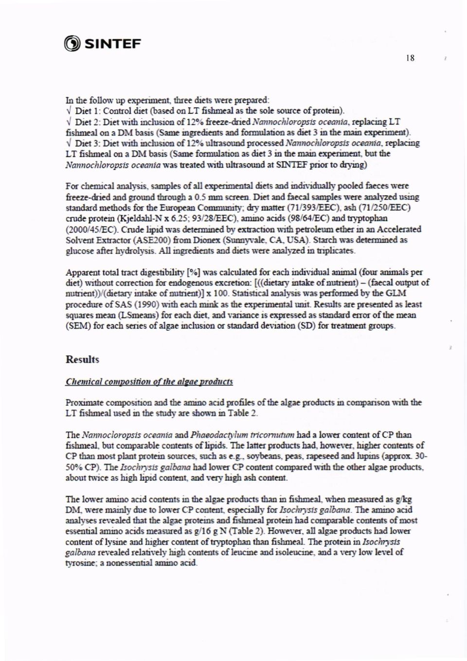 < Dim 3: Dietwith inclusionof 12%ultrasoundprocessedNannochloropsis oceania.