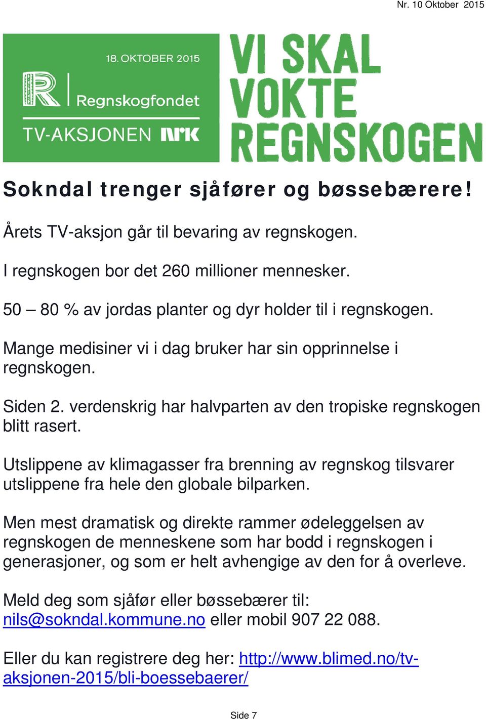 Utslippene av klimagasser fra brenning av regnskog tilsvarer utslippene fra hele den globale bilparken.