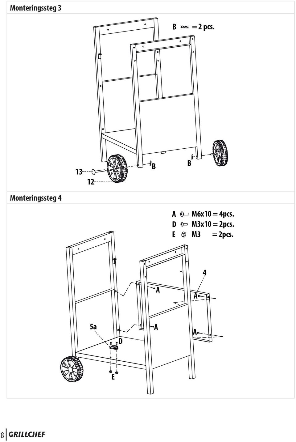 E M6x10 = 4pcs. M3x10 = 2pcs.