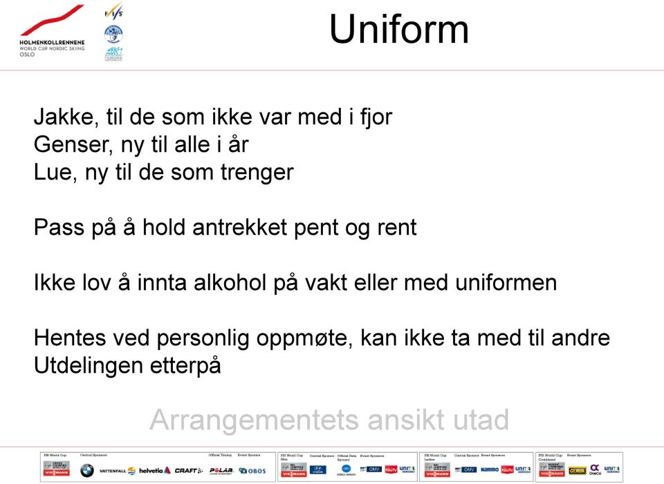 lov å innta alkohol på vakt eller med uniformen Hentes ved personlig