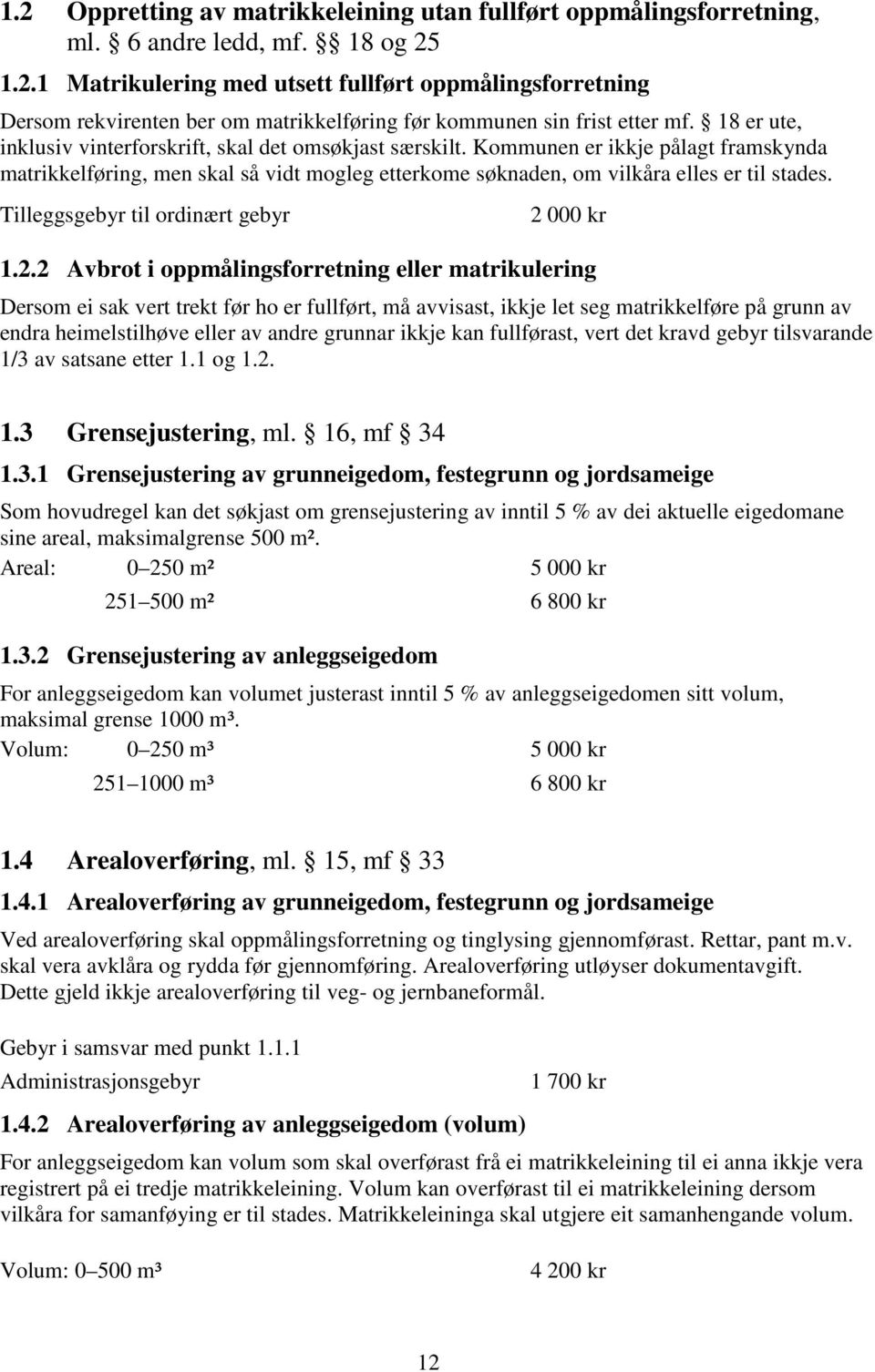 Tilleggsgebyr til ordinært gebyr 2 