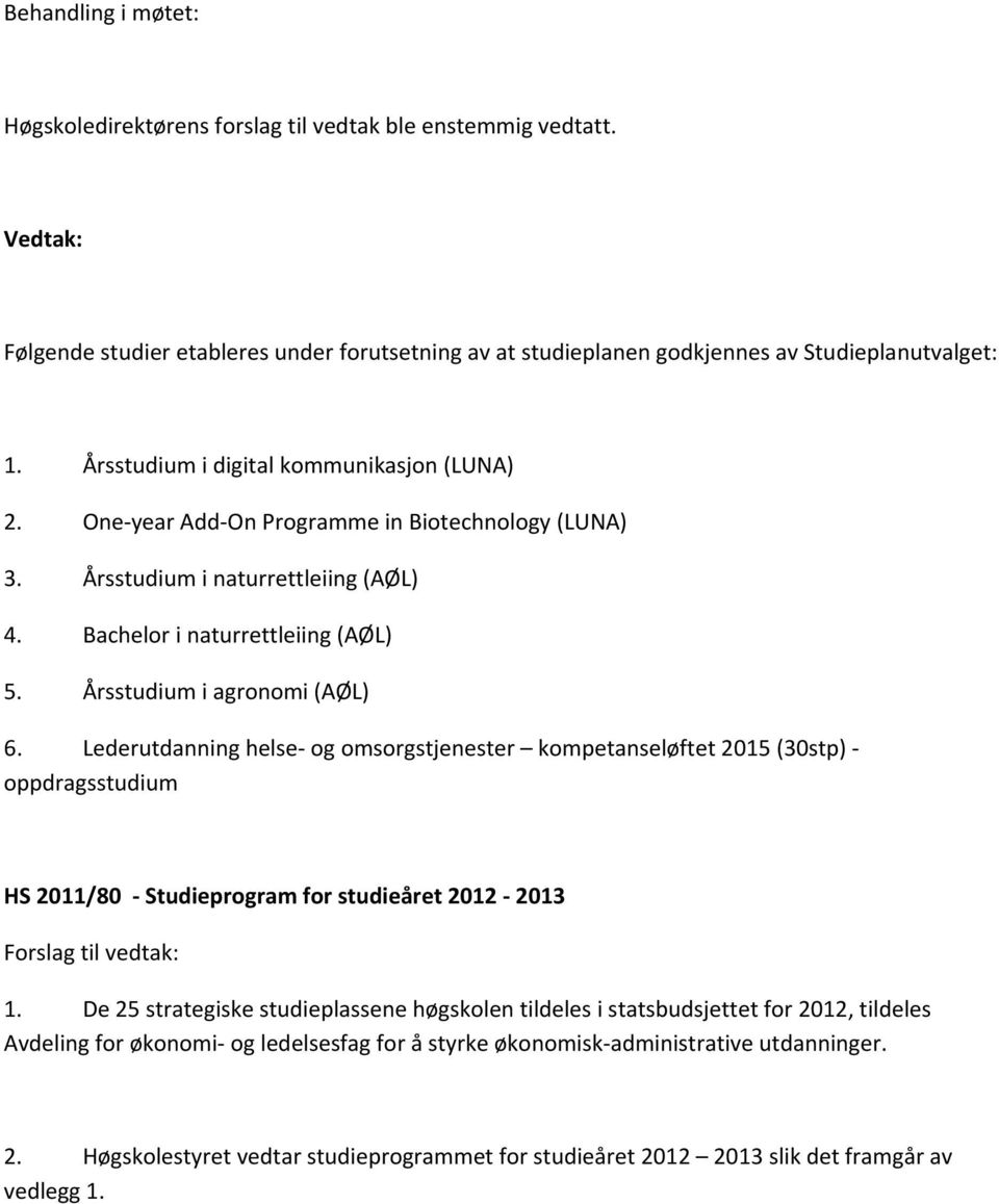 Lederutdanning helse og omsorgstjenester kompetanseløftet 2015 (30stp) oppdragsstudium HS 2011/80 Studieprogram for studieåret 2012 2013 1.