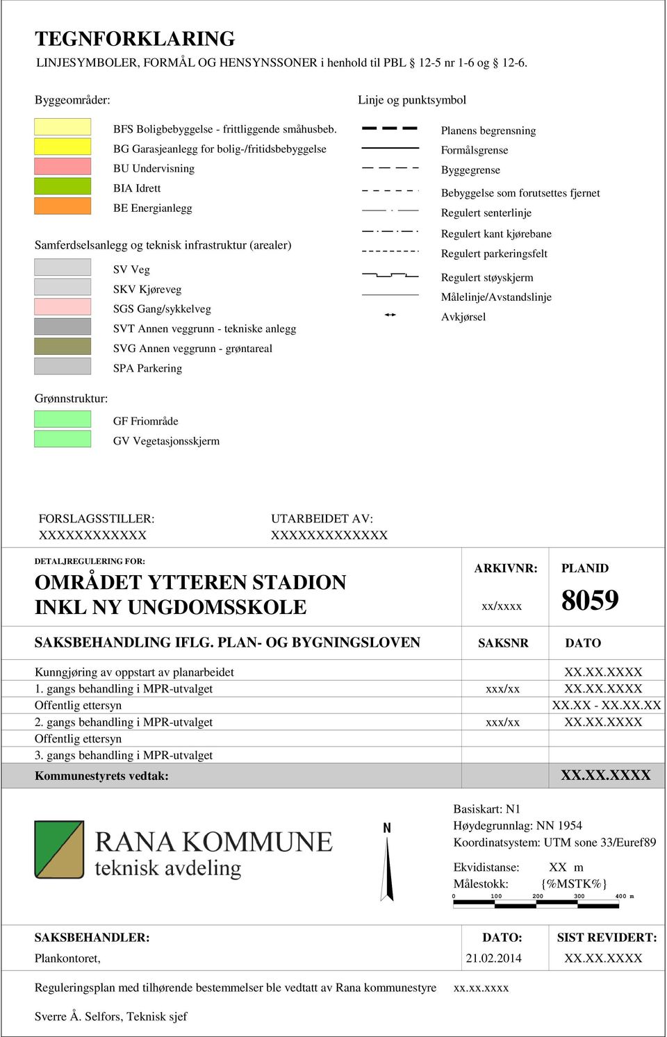 - tekniske anlegg SVG Annen veggrunn - grøntareal SPA Parkering Linje og punktsymbol Planens begrensning Formålsgrense Byggegrense Bebyggelse som forutsettes fjernet Regulert senterlinje Regulert