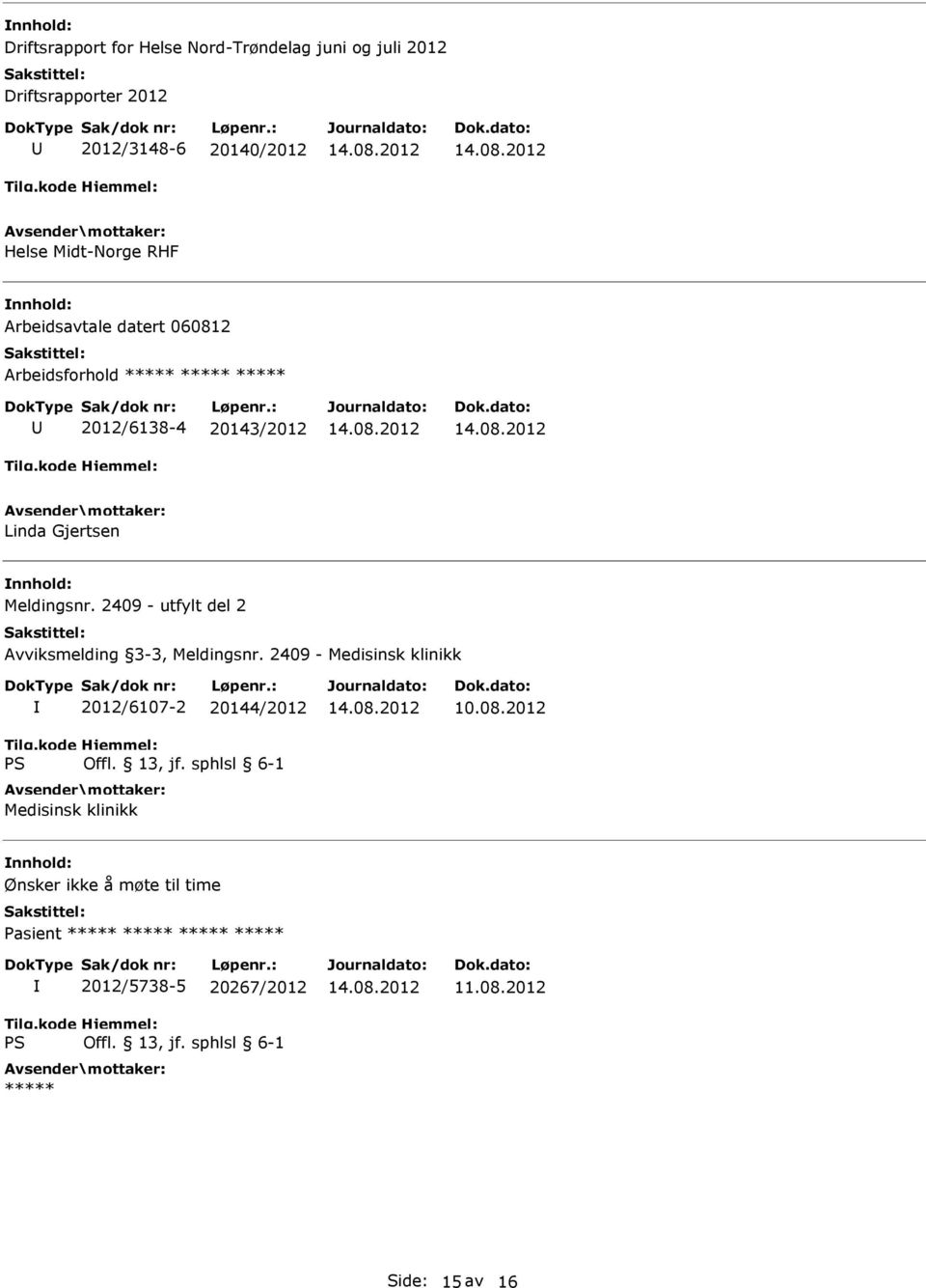 Meldingsnr. 2409 - utfylt del 2 Avviksmelding 3-3, Meldingsnr.