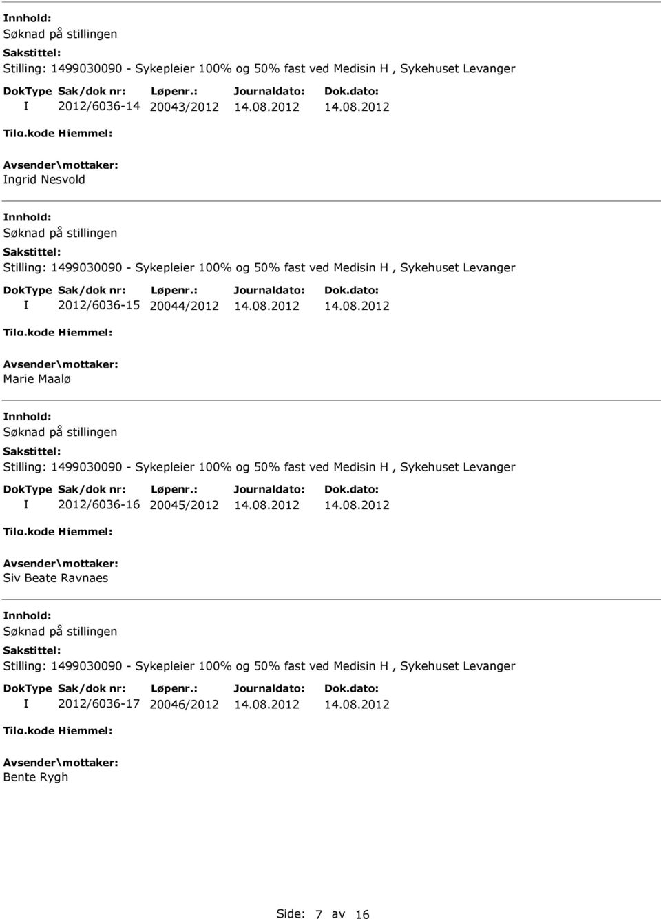 nnhold: 2012/6036-16 20045/2012 Siv Beate