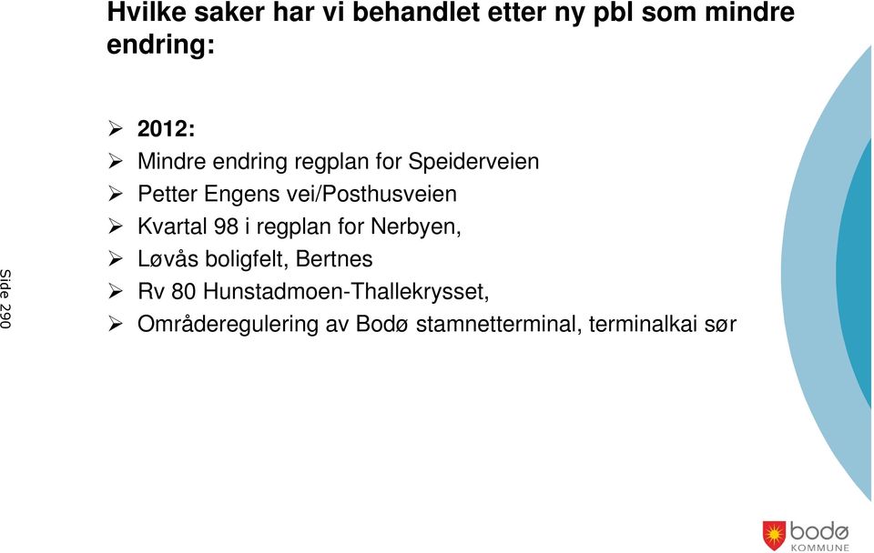 vei/posthusveien Kvartal 98 i regplan for Nerbyen, Løvås boligfelt,