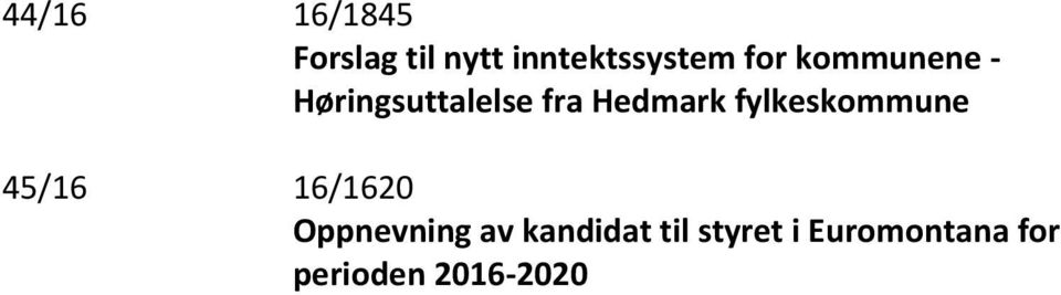 fylkeskommune 45/16 16/1620 Oppnevning av