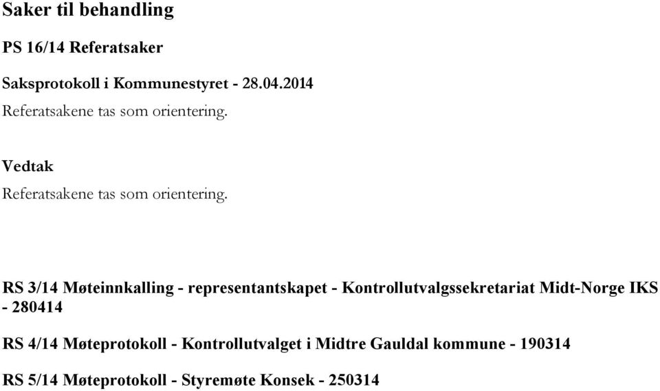 RS 3/14 Møteinnkalling - representantskapet - Kontrollutvalgssekretariat Midt-Norge