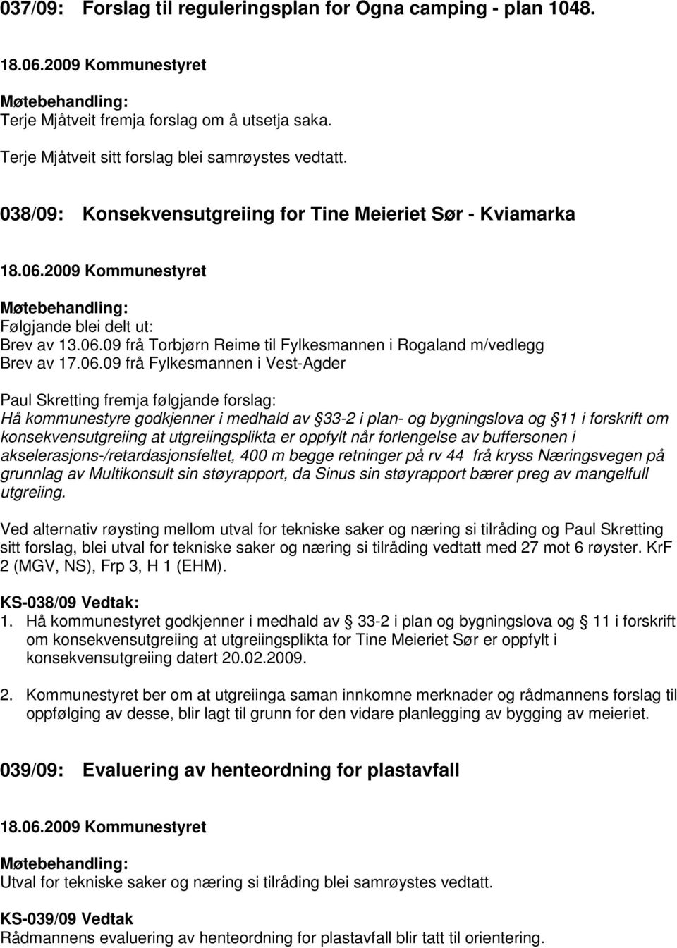 09 frå Torbjørn Reime til Fylkesmannen i Rogaland m/vedlegg Brev av 17.06.