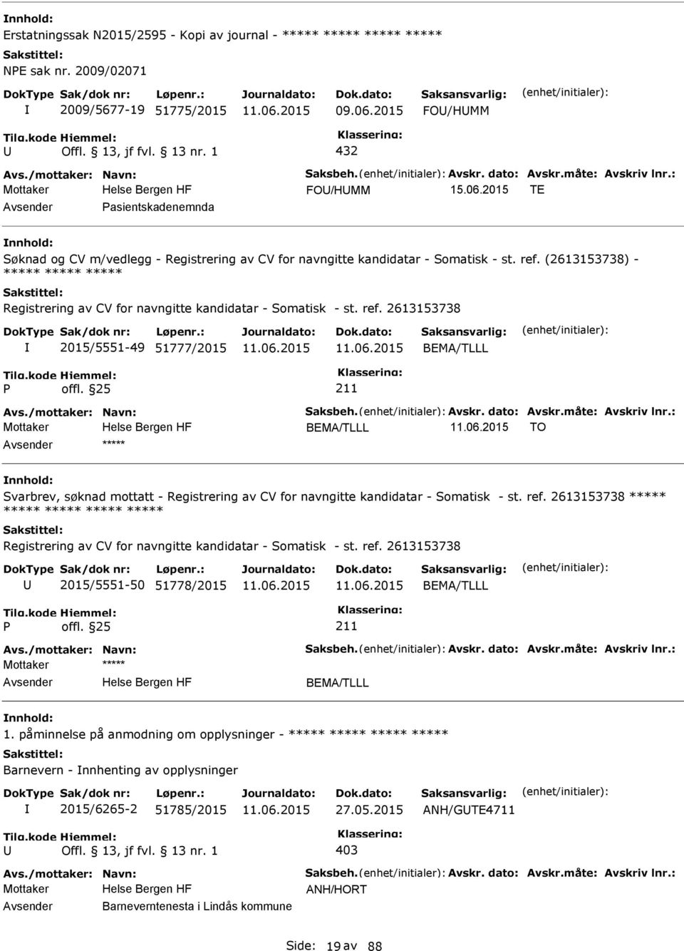 (2613153738) - ***** ***** ***** Registrering av CV for navngitte kandidatar - Somatisk - st. ref.